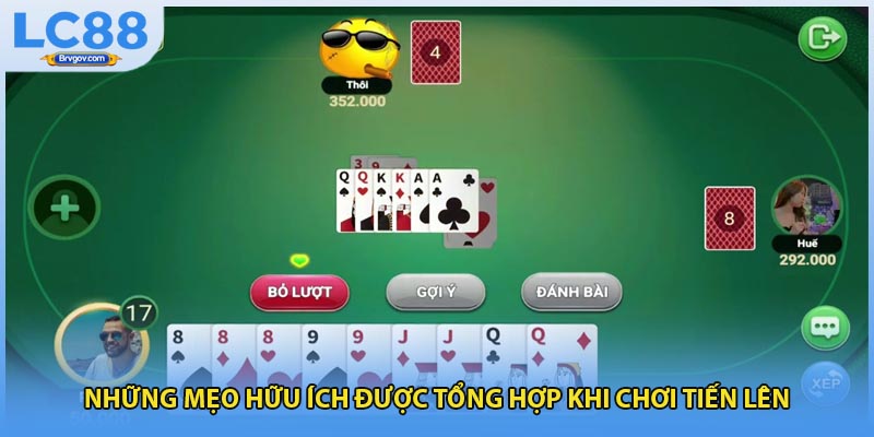 Những mẹo hữu ích được tổng hợp khi chơi tiến lên